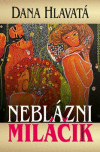 Neblázni miláčik Neblázni miláčik