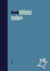 Slovník biblickej teológie Slovník biblickej teológie