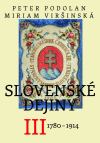 Slovenské dejiny III. (1780-1914)