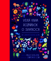 Veľká kniha rozprávok o sviatkoch zo všetkých kútov sveta Veľká kniha rozprávok o sviatkoch zo všetkých kútov sveta