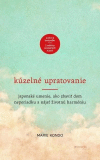 Kúzelné upratovanie -Japonské umenie,ako... Kúzelné upratovanie -Japonské umenie,ako...