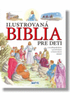 Ilustrovaná Biblia pre deti Ilustrovaná Biblia pre deti