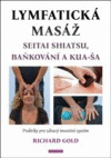 Lymfatická masáž - Seitai siatsu, ba)kování a kua-ša