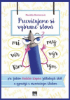 Precvičujeme si vybrané slová -.. Precvičujeme si vybrané slová -..