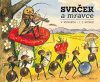 Svrček a mravce Svrček a mravce