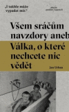 Všem sráčum....