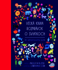 Detail Veľká kniha rozprávok o sviatkoch zo všetkých kútov sveta