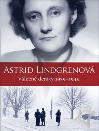 Astrid Lindgrenová - Válečné deníky 1939-1945