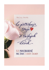 Čo potrebuje tvoje srdce v ťažkých dňoch