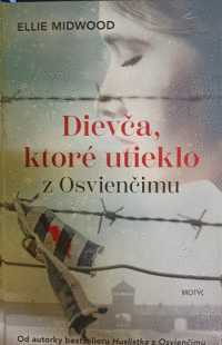 Dievča, ktoré utieklo z Osvienčimu