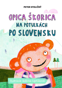 Opica Škorica na potulkách po Slovensku