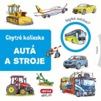 Chytré kolieska - Autá a stroje