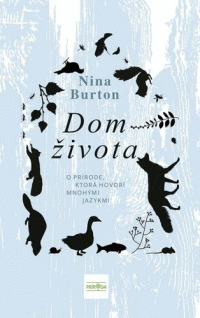 Detail Dom života: O prírode, ktorá hovorí mnohými jazykm