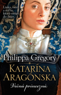 Detail Katarína Aragónska - Večná princezná