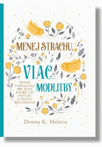 Menej strachu viac modlitby