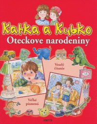 Katka a Kubko - Oteckove narodeniny