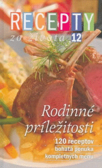 Recepty zo života 12 - Rodinné príležitosti