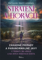 Stratení v horách - V Tríbeči, na Urale a na iných miestach sveta